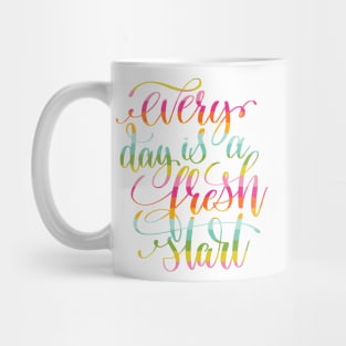 Every Day is a Fresh Start Mug